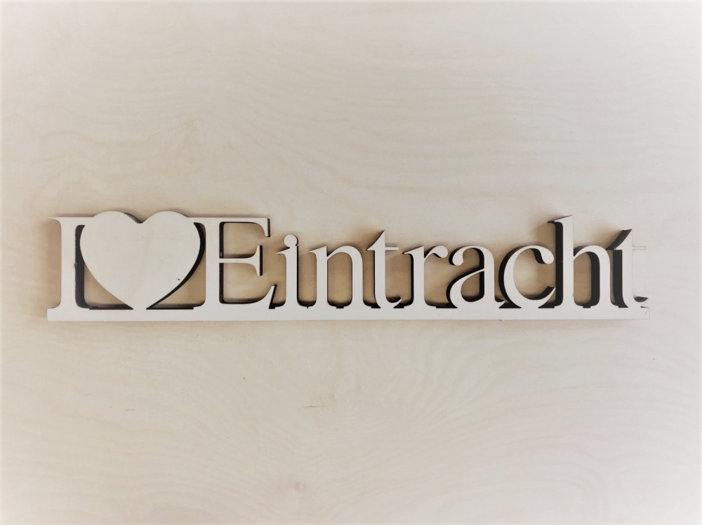 Holzschriftzug I Love Eintracht
